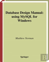 Database Design Manual: Using Mysql For Windows