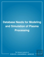 Database Needs For Modeling And Simulation Of Plasma Processing