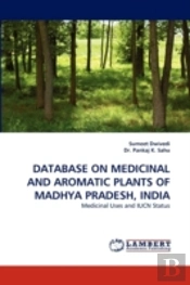 Database On Medicinal And Aromatic Plants Of Madhya Pradesh, India
