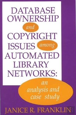 Bertrand.pt - Database Ownership And Copyright Issues Among Automated Library Networks