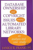 Database Ownership And Copyright Issues Among Automated Library Networks