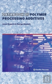 Databook Of Polymer Processing Additives
