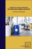 Databook Of The Most Important Polymer And Rubber Additives