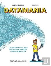 Datamania : Le Grand Pillage De Nos Données Personnelles