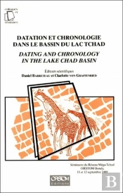 Datation Et Chronologie Dans Le Bassin Du Lac Tchad ; Dating And Chronology In The Lake Chad Basin