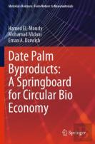 Date Palm Byproducts: A Springboard For Circular Bio Economy
