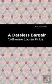 Dateless Bargain