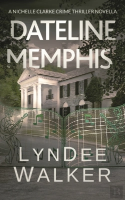 Bertrand.pt - Dateline Memphis: A Nichelle Clarke Nove