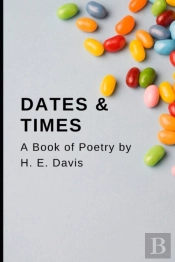 Dates And Times A Book Of Poetry