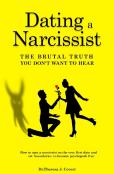 Dating A Narcissist - The Brutal Truth You Don'T Want To Hear