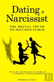 Dating A Narcissist - The Brutal Truth You Don'T Want To Hear