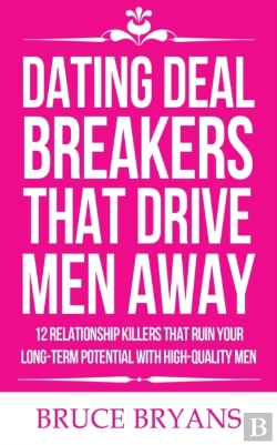 Bertrand.pt - Dating Deal Breakers That Drive Men Away