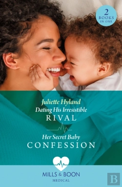 Bertrand.pt - Dating His Irresistible Rival / Her Secret Baby Confession