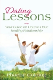 Dating Lessons: Your Guide On How To Hav