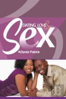 Dating, Love And Sex.