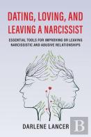 Dating, Loving, And Leaving A Narcissist