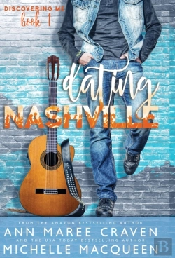 Bertrand.pt - Dating Nashville (Discovering Me Book 1)