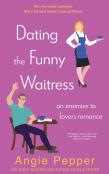 Dating The Funny Waitress