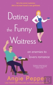 Dating The Funny Waitress