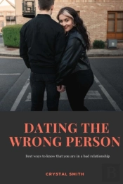 Dating The Wrong Person