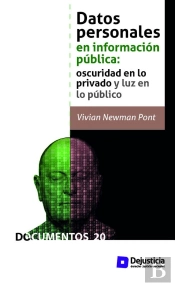 Datos Personales En Información Pública: Oscuridad En Lo Privado Y Luz En Lo Público