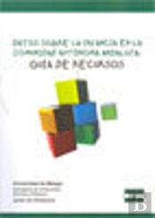 Datos Sobre La Infancia En La Comunidad Autónoma Andaluza. Guía De Recursos
