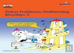Datrys Problemau Mathemateg - Blwyddyn 3