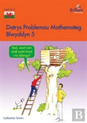 Datrys Problemau Mathemateg - Blwyddyn 5