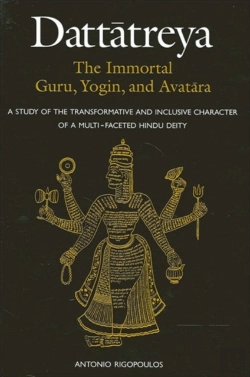 Bertrand.pt - Dattatreya: The Immortal Guru, Yogin, And Avatara
