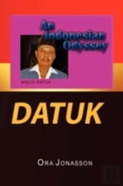 Datuk An Indonesian Odyssey