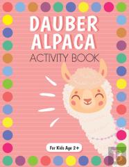 Dauber Alpaca Activity Book For Kids For Pre-K And Kindergarten.