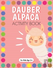 Dauber Alpaca Activity Book For Kids For Pre-K And Kindergarten.