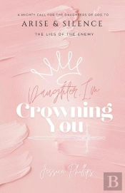 Daughter, I'M Crowning You