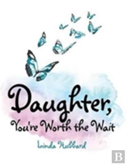 Bertrand.pt - Daughter, You'Re Worth The Wait