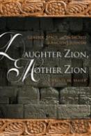 Daughter Zion, Mother Zion