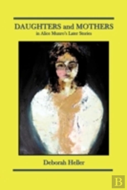 Bertrand.pt - Daughters And Mothers In Alice Munro'S Later Stories