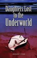 Daughters Lost To The Underworld