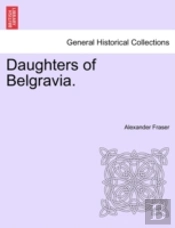 Daughters Of Belgravia.