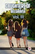 Daughters Of Belgravia Vol. Iii