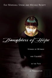 Daughters Of Hope Â€“ Stories Of Witness Courage In The Face Of Persecution
