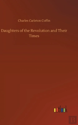 Bertrand.pt - Daughters Of The Revolution And Their Times