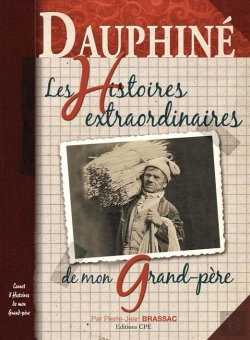 Bertrand.pt - Dauphiné ; Histoires Extraordinaires De Mon Grand-Père
