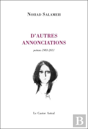 D'Autres Annonciations ; Poèmes 1983-2011