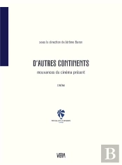 D'Autres Continents, Mouvances Du Cinéma Présent