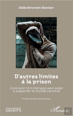 Bertrand.pt - D'Autres Limites À La Prison ; Comment L'Art-Thérapie Peut Aider À Supporter Le Monde Carcéral