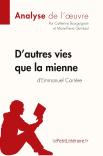 D'Autres Vies Que La Mienne, D'Emmanuel Carrère ; Analyse Complète De L'Oeuvre Et Résumé