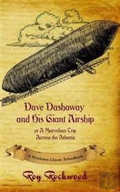 Dave Dashaway And His Giant Airship