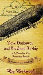 Dave Dashaway And His Giant Airship