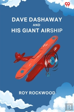Bertrand.pt - Dave Dashaway And His Giant Airshipor A Marvellous Trip Across The Atlantic (Edition1)