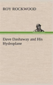 Dave Dashaway And His Hydroplane